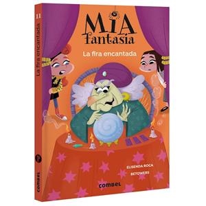 MIA FANTASIA 11. LA FIRA ENCANTADA | 9788411584159 | ROCA, ELISENDA | Galatea Llibres | Llibreria online de Reus, Tarragona | Comprar llibres en català i castellà online