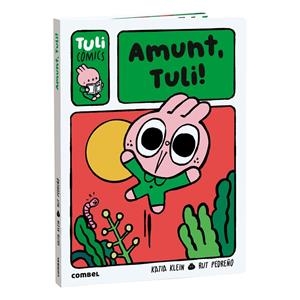 AMUNT, TULI! | 9788411584036 | PEDREÑO CRIADO, RUT/KLEIN CARULLA, KATIA | Galatea Llibres | Llibreria online de Reus, Tarragona | Comprar llibres en català i castellà online