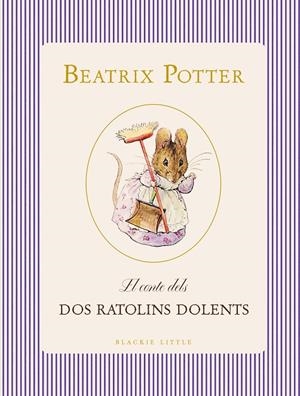 EL CONTE DELS DOS RATOLINS DOLENTS | 9791388154393 | POTTER, BEATRIX | Galatea Llibres | Llibreria online de Reus, Tarragona | Comprar llibres en català i castellà online