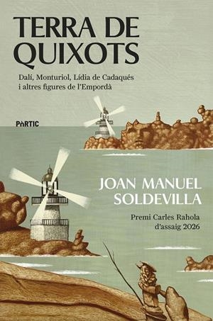 TERRA DE QUIXOTS | 9788498096446 | SOLDEVILLA ALBERTÍ, JOAN MANUEL | Galatea Llibres | Llibreria online de Reus, Tarragona | Comprar llibres en català i castellà online