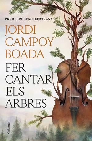 FER CANTAR ELS ARBRES | 9788466435512 | CAMPOY BOADA, JORDI | Galatea Llibres | Librería online de Reus, Tarragona | Comprar libros en catalán y castellano online