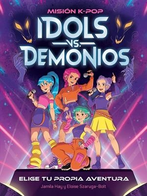 MISIÓN K-POP. IDOLS VS. DEMONIOS | 9788408319252 | HAY, JAMILA | Galatea Llibres | Llibreria online de Reus, Tarragona | Comprar llibres en català i castellà online
