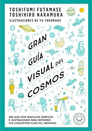 GRAN GUÍA VISUAL DEL COSMOS. NUEVA VERSIÓN EXTENDIDA Y ACTUALIZADA. | 9791388154683 | FUTAMASE, TOSHIFUMI/NAKAMARU, TOSHIMIRO | Galatea Llibres | Llibreria online de Reus, Tarragona | Comprar llibres en català i castellà online