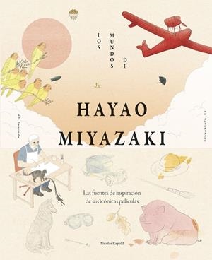 LOS MUNDOS DE HAYAO MIYAZAKI | 9791387761509 | RAPOLD, NICOLAS | Galatea Llibres | Librería online de Reus, Tarragona | Comprar libros en catalán y castellano online