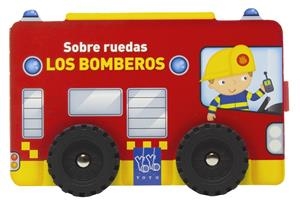 SOBRE RUEDAS. LOS BOMBEROS | 9788408313786 | YOYO | Galatea Llibres | Llibreria online de Reus, Tarragona | Comprar llibres en català i castellà online