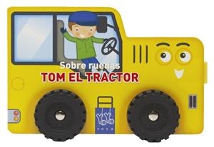 SOBRE RUEDAS. TOM EL TRACTOR | 9788408313793 | YOYO | Galatea Llibres | Llibreria online de Reus, Tarragona | Comprar llibres en català i castellà online