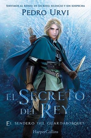 EL SECRETO DEL REY: (EL SENDERO DEL GUARDABOSQUES, LIBRO 2) | 9788410646896 | URVI, PEDRO | Galatea Llibres | Llibreria online de Reus, Tarragona | Comprar llibres en català i castellà online