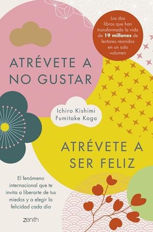 ATRÉVETE A NO GUSTAR + ATRÉVETE A SER FELIZ (EDICIÓN ÓMNIBUS) | 9788408326014 | KISHIMI, ICHIRO/KOGA, FUMITAKE | Galatea Llibres | Llibreria online de Reus, Tarragona | Comprar llibres en català i castellà online