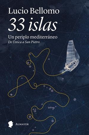 33 ISLAS UN PERIPLO MEDITERRÁNEO. DE USTICA A SAN PIETRO. | 9791387873103 | BELLOMO, LUCIO | Galatea Llibres | Llibreria online de Reus, Tarragona | Comprar llibres en català i castellà online