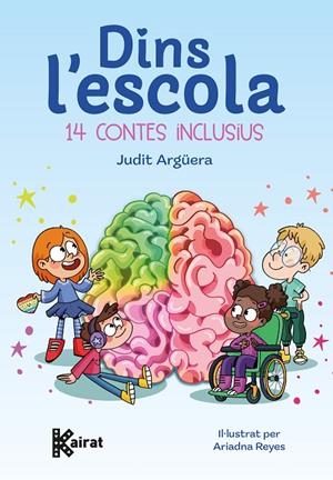 DINS L'ESCOLA. 14 CONTES INCLUSIUS | 9788419476739 | ARGÜERA, JUDIT | Galatea Llibres | Llibreria online de Reus, Tarragona | Comprar llibres en català i castellà online