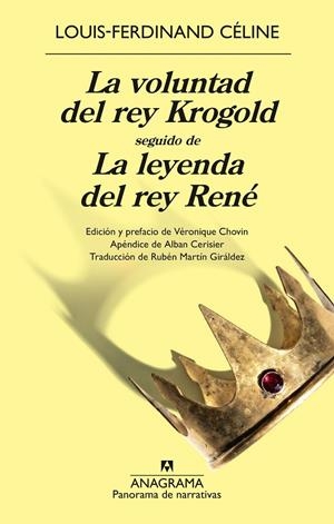 LA VOLUNTAD DEL REY KROGOLD SEGUIDO DE LA LEYENDA DEL REY RENÉ | 9788433950888 | CÉLINE, LOUIS-FERDINAND | Galatea Llibres | Llibreria online de Reus, Tarragona | Comprar llibres en català i castellà online