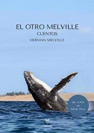 EL OTRO MELVILLE | 9791399115901 | MELVILLE, HERMAN | Galatea Llibres | Llibreria online de Reus, Tarragona | Comprar llibres en català i castellà online