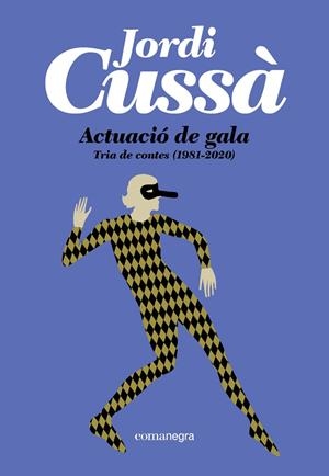 ACTUACIÓ DE GALA TRIA DE CONTES (1981-2020) | 9791387969493 | CUSSÀ, JORDI | Galatea Llibres | Librería online de Reus, Tarragona | Comprar libros en catalán y castellano online