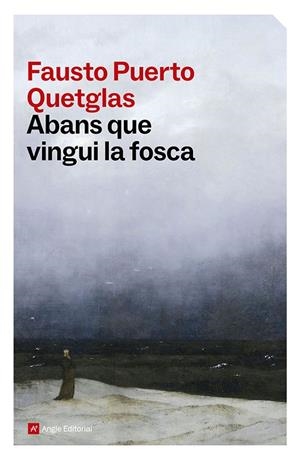 ABANS QUE VINGUI LA FOSCA | 9791387853556 | PUERTO QUETGLAS, FAUSTO | Galatea Llibres | Librería online de Reus, Tarragona | Comprar libros en catalán y castellano online