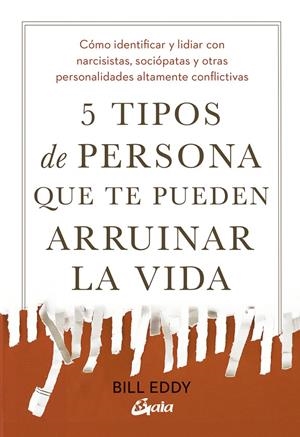 5 TIPOS DE PERSONA QUE TE PUEDEN ARRUINAR LA VIDA | 9788411082594 | EDDY, BILL | Galatea Llibres | Llibreria online de Reus, Tarragona | Comprar llibres en català i castellà online