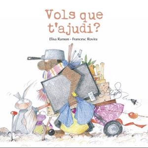 VOLS QUE T'AJUDI? | 9791399189469 | RAMON BOFARULL, ELISA/ROVIRA JARQUE, FRANCESC | Galatea Llibres | Llibreria online de Reus, Tarragona | Comprar llibres en català i castellà online
