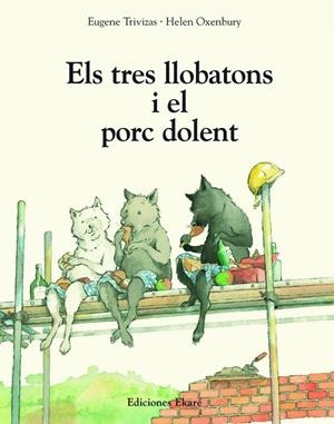 ELS TRES LLOBATONS I EL PORC DOLENT | 9791399181937 | TRIVIZAS, EUGENE | Galatea Llibres | Llibreria online de Reus, Tarragona | Comprar llibres en català i castellà online