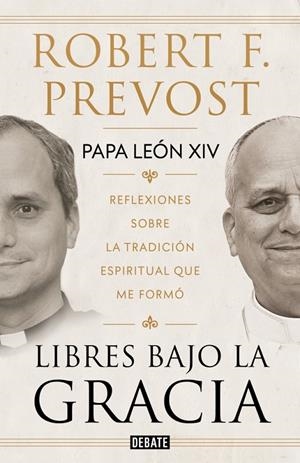 LIBRES BAJO LA GRACIA | 9791388387661 | PREVOST, ROBERTF. (PAPA LEÓN XIV) | Galatea Llibres | Llibreria online de Reus, Tarragona | Comprar llibres en català i castellà online