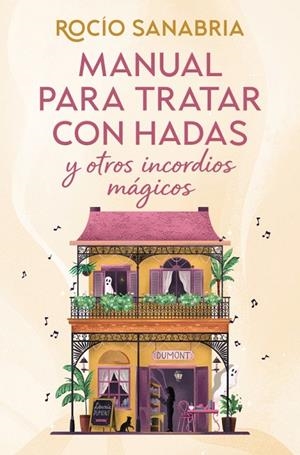 MANUAL PARA TRATAR CON HADAS Y OTROS INCORDIOS MÁGICOS | 9788466685061 | SANABRIA, ROCÍO | Galatea Llibres | Llibreria online de Reus, Tarragona | Comprar llibres en català i castellà online