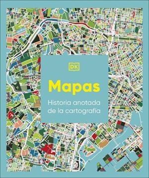MAPAS: HISTORIA ANOTADA DE LA CARTOGRAFÍA | 9780241804582 | DK | Galatea Llibres | Librería online de Reus, Tarragona | Comprar libros en catalán y castellano online