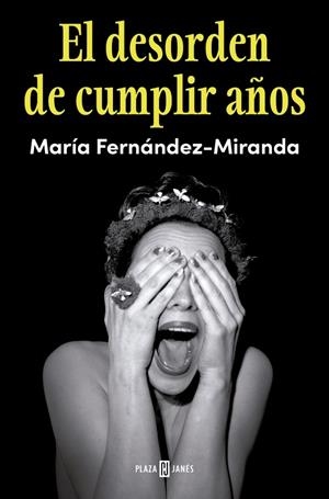 EL DESORDEN DE CUMPLIR AÑOS | 9788401040252 | FERNÁNDEZ-MIRANDA, MARÍA | Galatea Llibres | Llibreria online de Reus, Tarragona | Comprar llibres en català i castellà online