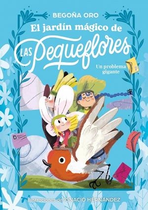 EL JARDÍN MÁGICO DE LAS PEQUEFLORES. UN PROBLEMA GIGANTE | 9788448873837 | ORO, BEGOÑA | Galatea Llibres | Llibreria online de Reus, Tarragona | Comprar llibres en català i castellà online