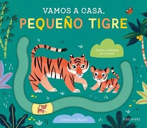 VAMOS A CASA, PEQUEÑO TIGRE | 9788414041987 | NOSY CROW LTD. | Galatea Llibres | Llibreria online de Reus, Tarragona | Comprar llibres en català i castellà online