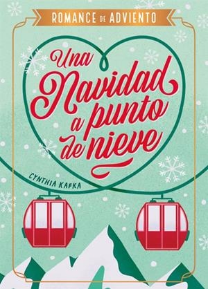 UNA NAVIDAD A PUNTO DE NIEVE | 9788410116207 | KAFKA, CYNTHIA | Galatea Llibres | Librería online de Reus, Tarragona | Comprar libros en catalán y castellano online