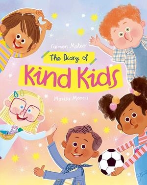 THE DIARY OF KIND KIDS | 9791388434037 | MATEO, CARMEN | Galatea Llibres | Llibreria online de Reus, Tarragona | Comprar llibres en català i castellà online