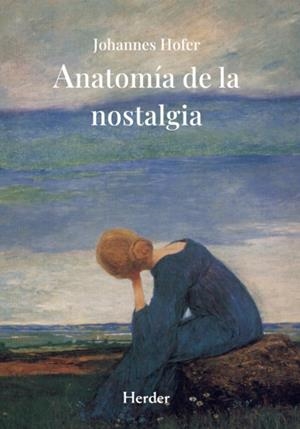 ANATOMÍA DE LA NOSTALGIA | 9788425453281 | HOFER, JOHANNES | Galatea Llibres | Librería online de Reus, Tarragona | Comprar libros en catalán y castellano online