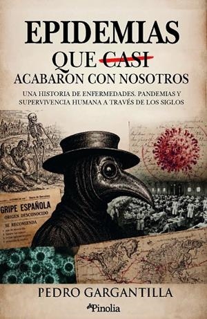LAS EPIDEMIAS QUE CASI ACABARON CON NOSOTROS | 9791388075384 | PEDRO GARGANTILLA MADERA | Galatea Llibres | Llibreria online de Reus, Tarragona | Comprar llibres en català i castellà online