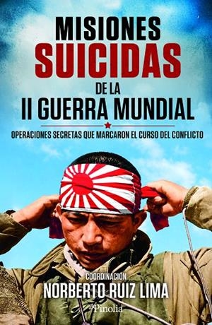 MISIONES SUICIDAS DE LA II GUERRA MUNDIAL | 9791388075407 | NORBERTO RUIZ LIMA | Galatea Llibres | Llibreria online de Reus, Tarragona | Comprar llibres en català i castellà online