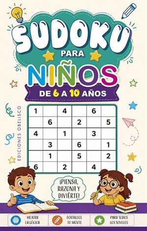 SUDOKU PARA NIÑOS DE 6 A 10 AÑOS | 9788411724333 | ANÓNIMO | Galatea Llibres | Librería online de Reus, Tarragona | Comprar libros en catalán y castellano online