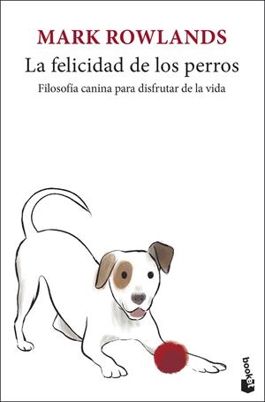 LA FELICIDAD DE LOS PERROS | 9788432251320 | ROWLANDS, MARK | Galatea Llibres | Llibreria online de Reus, Tarragona | Comprar llibres en català i castellà online