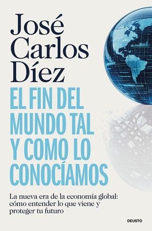 EL FIN DEL MUNDO TAL Y COMO LO CONOCÍAMOS | 9788423440689 | DÍEZ, JOSÉ CARLOS | Galatea Llibres | Llibreria online de Reus, Tarragona | Comprar llibres en català i castellà online