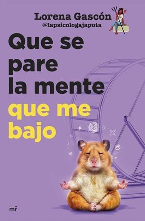 QUE SE PARE LA MENTE QUE ME BAJO | 9788427055506 | GASCÓN, LORENA | Galatea Llibres | Llibreria online de Reus, Tarragona | Comprar llibres en català i castellà online