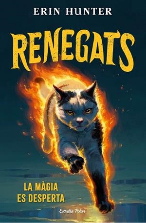 RENEGATS 1. LA MÀGIA ES DESPERTA | 9791387783846 | HUNTER, ERIN | Galatea Llibres | Llibreria online de Reus, Tarragona | Comprar llibres en català i castellà online