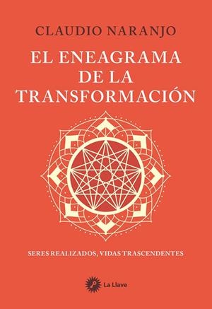 EL ENEAGRAMA DE LA TRANSFORMACIÓN | 9788419350541 | NARANJO, CLAUDIO | Galatea Llibres | Librería online de Reus, Tarragona | Comprar libros en catalán y castellano online
