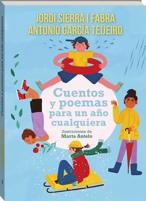 CUENTOS Y POEMAS PARA UN AÑO CUALQUIERA | 9791387883447 | SIERRA I FABRA, JORDI/GARCÍA TEIJEIRO, ANTONIO/ANTELO ALEMANY, MARTA | Galatea Llibres | Librería online de Reus, Tarragona | Comprar libros en catalán y castellano online
