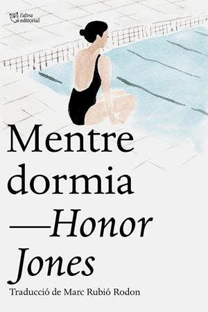 MENTRE DORMIA | 9791387672676 | JONES, HONOR | Galatea Llibres | Librería online de Reus, Tarragona | Comprar libros en catalán y castellano online