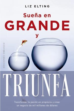 SUEÑA EN GRANDE Y TRIUNFA | 9788411724289 | ELTING, LIZ | Galatea Llibres | Llibreria online de Reus, Tarragona | Comprar llibres en català i castellà online