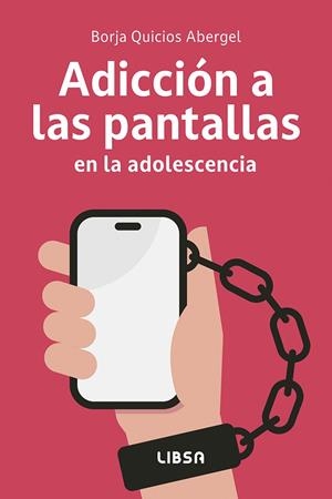 ADICCIÓN A LAS PANTALLAS EN LA ADOLESCENCIA | 9788466245487 | QUICIOS ABERGEL, BORJA | Galatea Llibres | Llibreria online de Reus, Tarragona | Comprar llibres en català i castellà online