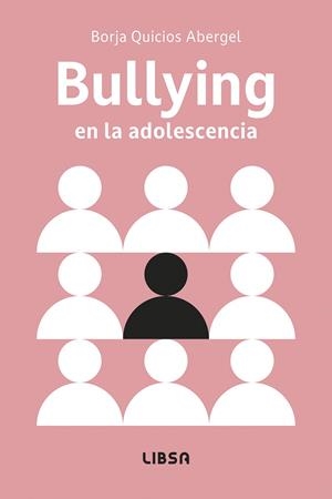 BULLYING EN LA ADOLESCENCIA | 9788466245470 | QUICIOS ABERGEL, BORJA | Galatea Llibres | Llibreria online de Reus, Tarragona | Comprar llibres en català i castellà online