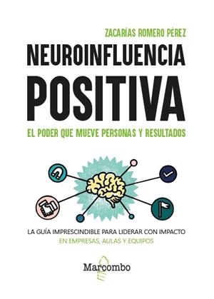 NEUROINFLUENCIA POSITIVA | 9788426742728 | ROMERO PÉREZ, ZACARÍAS | Galatea Llibres | Llibreria online de Reus, Tarragona | Comprar llibres en català i castellà online
