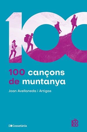 100 CANÇONS DE MUNTANYA | 9788413565576 | AVELLANEDA I ARTIGAS, JOAN | Galatea Llibres | Llibreria online de Reus, Tarragona | Comprar llibres en català i castellà online