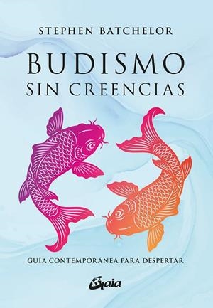 BUDISMO SIN CREENCIAS | 9788411080972 | BATCHELOR, STEPHEN | Galatea Llibres | Librería online de Reus, Tarragona | Comprar libros en catalán y castellano online