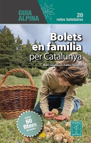 BOLETS EN FAMILIA PER CATALUNYA | 9788470111860 | CASABOSCH, MARC/NAVARRO, CARLOS | Galatea Llibres | Librería online de Reus, Tarragona | Comprar libros en catalán y castellano online