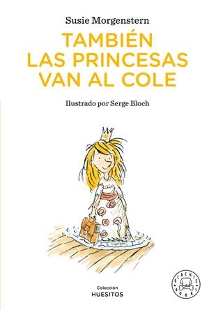 TAMBIÉN LAS PRINCESAS VAN AL COLE | 9791388154409 | MORGENSTERN, SUSIE | Galatea Llibres | Llibreria online de Reus, Tarragona | Comprar llibres en català i castellà online