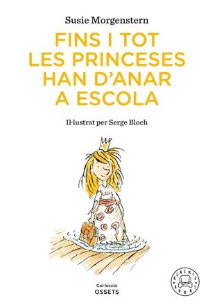 FINS I TOT LES PRINCESES HAN D'ANAR A ESCOLA | 9791388154416 | MORGENSTERN, SUSIE | Galatea Llibres | Llibreria online de Reus, Tarragona | Comprar llibres en català i castellà online