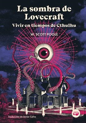 LA SOMBRA DE LOVECRAFT | 9788419550378 | SCOTT POOLE, W. | Galatea Llibres | Llibreria online de Reus, Tarragona | Comprar llibres en català i castellà online